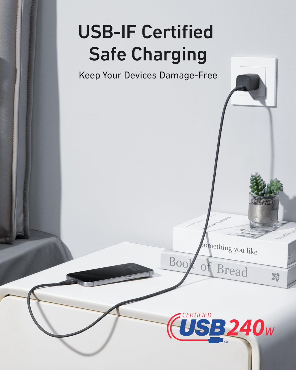 An Anker USB-C to USB-C Cable (3 ft / 6 ft, 240W, Upcycled-Braided) charges a phone on a bedside table. Text: "USB-IF Certified Safe Charging. Keep Your Devices Damage-Free." The "Certified USB 240W" logo is shown.