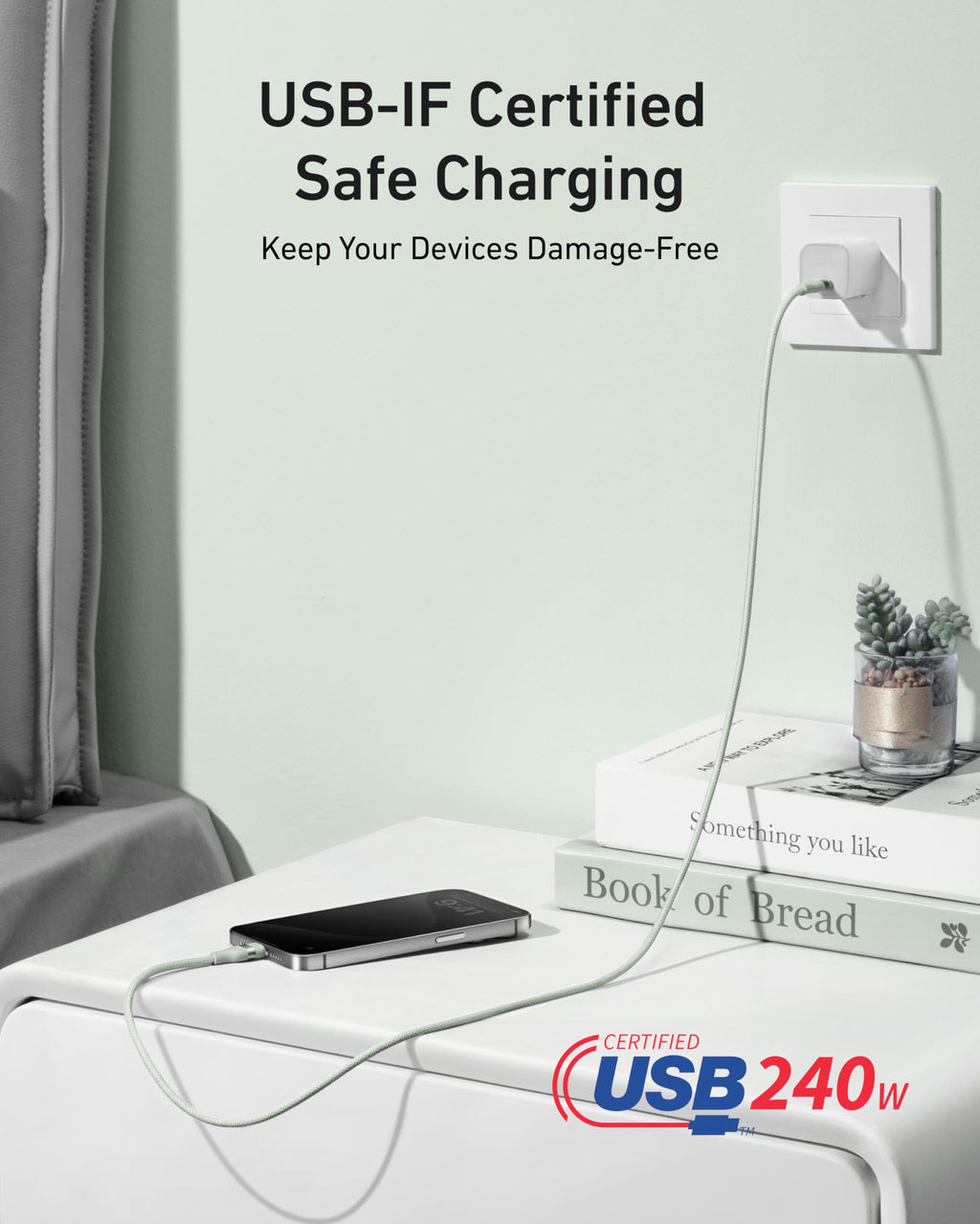 A phone charges on a nightstand with the Anker USB-C to USB-C Cable (3 ft, 240W, Upcycled-Braided), connected to a wall socket. Text reads: “USB-IF Certified Safe Charging. Keep Your Devices Damage-Free. Certified USB 240W.” A book and vase are nearby.