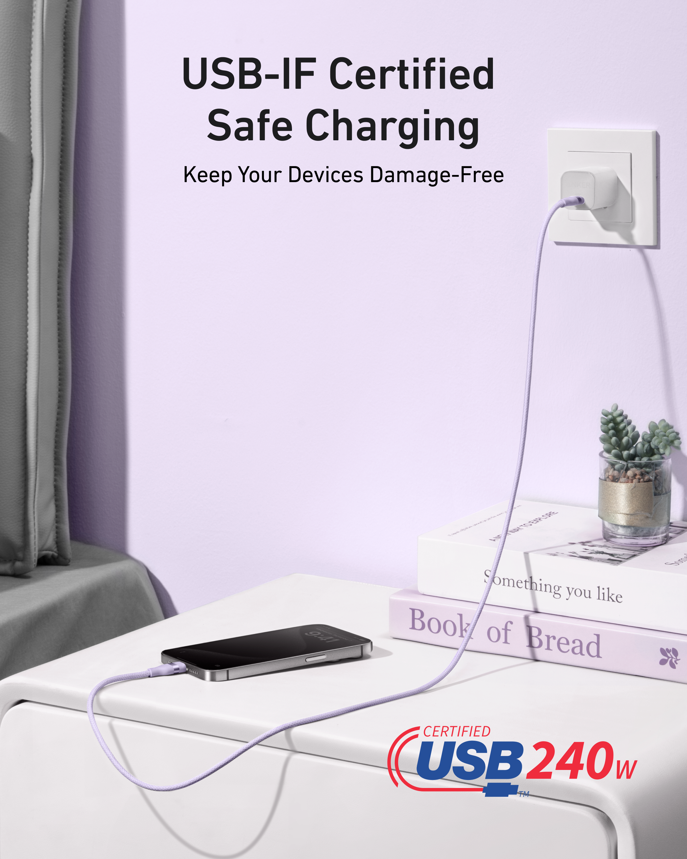 A smartphone charges on a white nightstand using the wall outlet. Text: "USB-IF Certified Safe Charging. Keep Devices Damage-Free." At the bottom, an Anker USB-C to USB-C Cable (240W, Upcycled-Braided) and certification logo are shown.